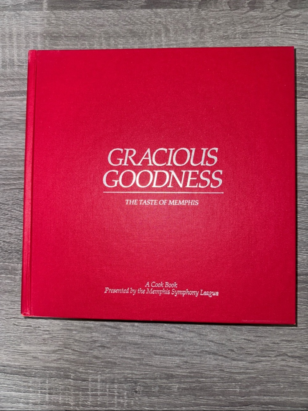 Gracious Goodness: The Taste of Memphis Cookbook - Red Hardcover